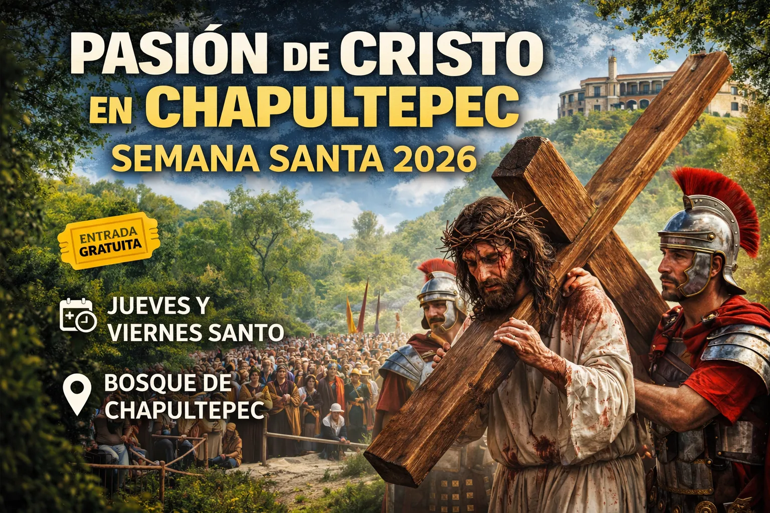 Así será la representación de la Pasión de Cristo en Chapultepec